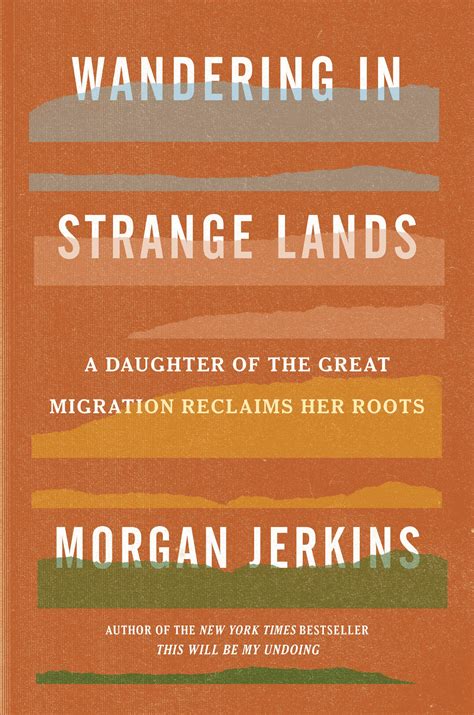 Wandering In Strange Lands A Daughter Of The Great Migration Reclaims