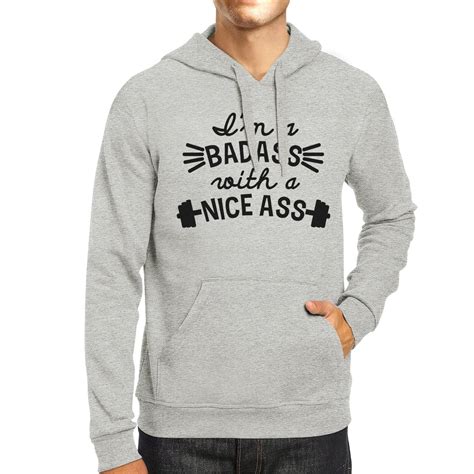 Bad Nice Ass Unisex Grey Pullover Hoodie Cute Workout T For Her