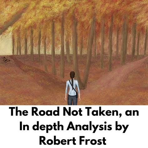 The Road Not Taken Summary Themes And Literary Devices