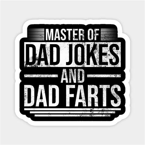 Master Of Dad Jokes And Dad Farts Fathers Day Fart Farting Dad