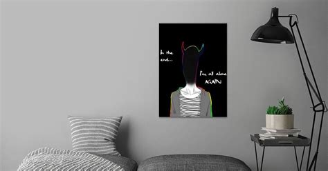 You Are Alone Poster By Psychodelicia Displate
