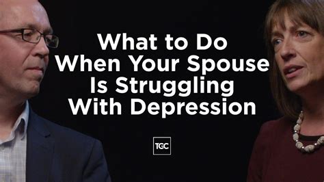 What To Do When Your Spouse Is Struggling With Depression Youtube