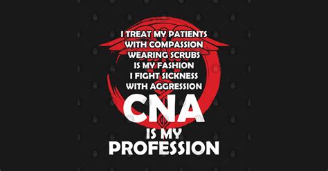 Cna Is My Profession Cool Nursing Assistant Ts Doctors Nurses