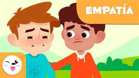 ¿qué Es La EmpatÍa Explicación Para Niños Las Emociones Youtube