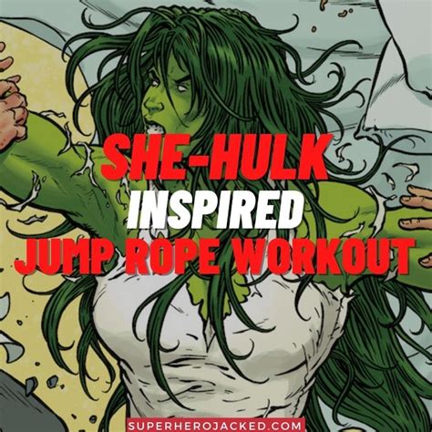 She Hulk Jump Rope Inspired Workout Routine Smash And Skip Superhero Workout Jump Rope