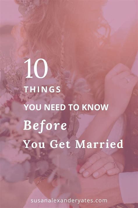 10 Things You Need To Know Before You Get Married Got Married We Get Married Love And Marriage