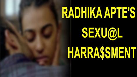Radhika Aptes Shocking Revelation About Her Exual Harssment