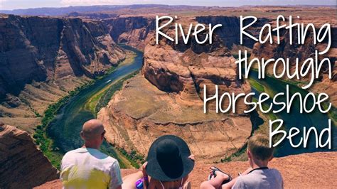 River Rafting Through Horseshoe Bend Youtube