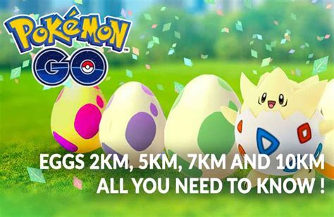 Guide Pokemon Go All You Need To Know About Eggs 2km 5km 7km And 10km