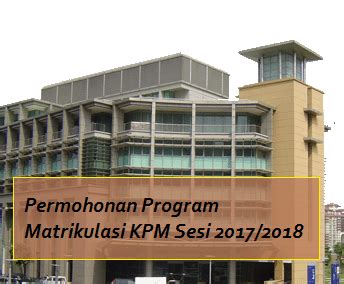 Permohonan online kemasukan program kolej matrikulasi sesi 2021/ 2022. Permohonan Ke Program Matrikulasi KPM Sesi 2017/ 2018 Dari ...