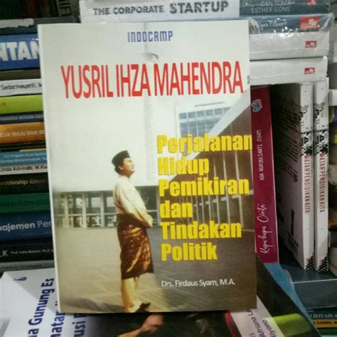 Jual Autobiografi Buku Buku Asli Yusril Ihza Mahendra Perjalanan Hidup Pemikiran Dan Tindakan
