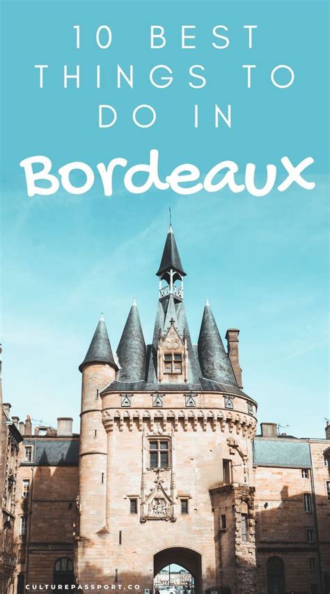 5 Day Trips From Bordeaux France You Can T Miss Artofit