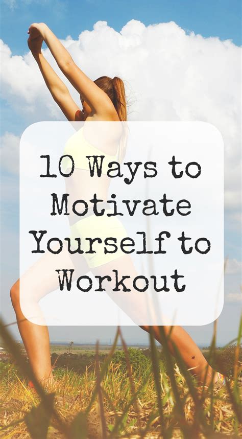 10 Ways To Motivate Yourself To Workout When You Dont Feel Like It