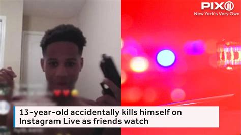 13 Year Old Accidentally Kills Himself On Instagram Live As Friends Watch