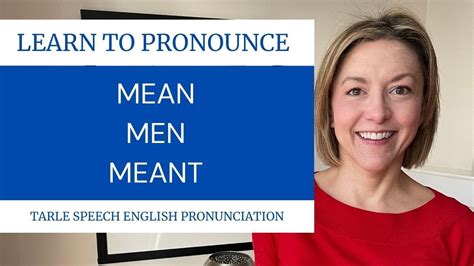 How To Pronounce Mean Men Meant American English Pronunciation