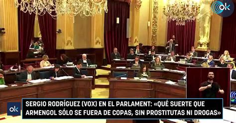 Sergio Rodríguez Vox En El Parlament Qué Suerte Que Armengol Sólo