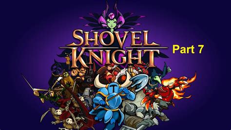 Shovel Knight Part 7 The Ghost Of Shovels Youtube
