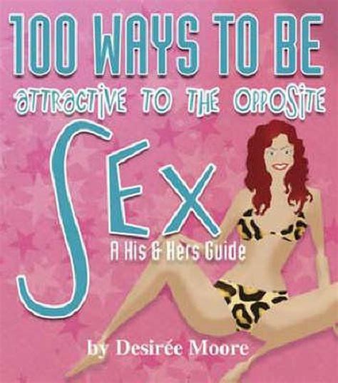 100 Ways To Attract The Opposite Sex 9781904967569 Boeken
