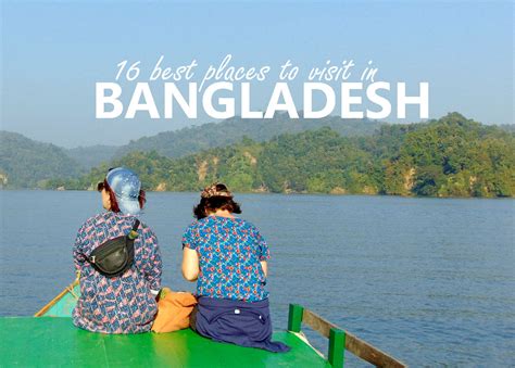 best places to visit in bangladesh pathfriend tours best local tour operator in bangladesh