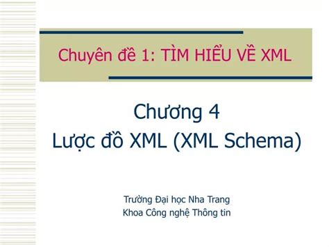 PPT Chuyên đề 1 TÌM HIỂU VỀ XML PowerPoint Presentation free download ID 4633778