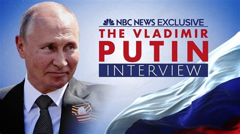 The Vladimir Putin Interview: an NBC News exclusive