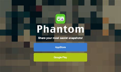 Phantom Is The Snapchat Like App News What Mobile