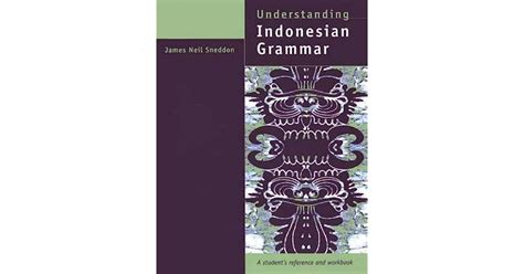 Understanding Indonesian Grammar A Students Reference And Workbook By