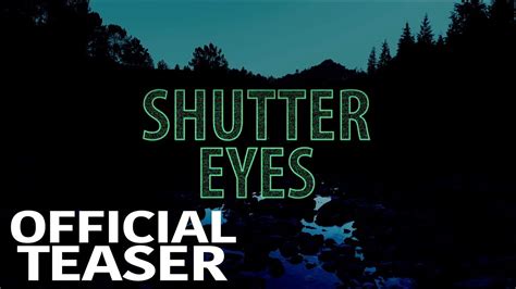 Shutter Eyes Proof Of Concept Official Teaser Youtube