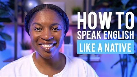 The 1 Way To Speak English Like A Native Speaker Speak English With Tiffani