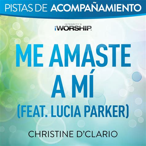 Me Amaste A Mí Audio Performance Trax Single By Christine Dclario