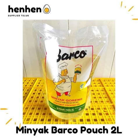 Jual Minyak Goreng Barco Pouch 1 Liter 2 Liter Henhen Di Seller Hen