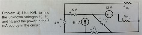 Solved Using Kvl Find V1 V2 V3 And Power In The 5ma