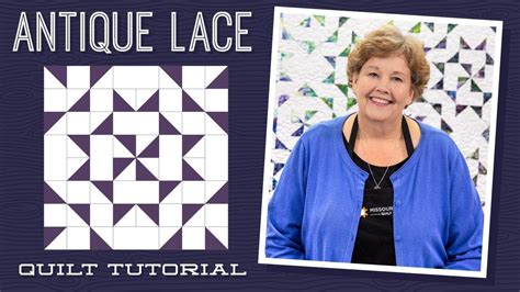 Make An Antique Lace Quilt With Jenny Doan Of Missouri Star Video