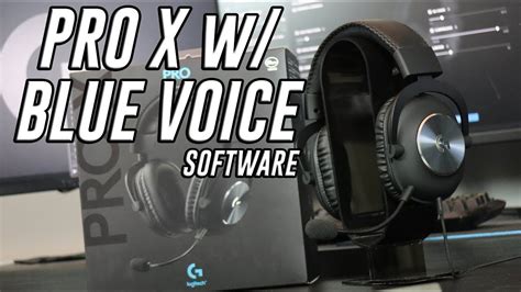 Logitech Pro X Boosted With Blue Voice Software Youtube