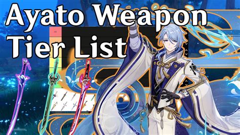 Ayato Weapon Tier List UPDATED Genshin Impact YouTube