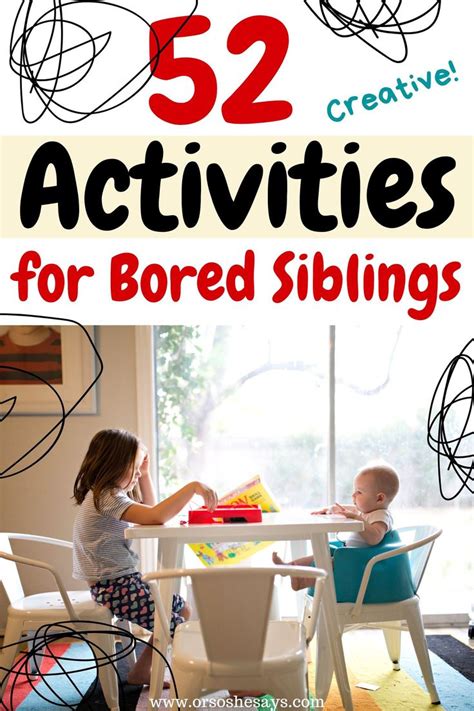 52 Fun Activities For Bored Siblings Activities Summer Activities