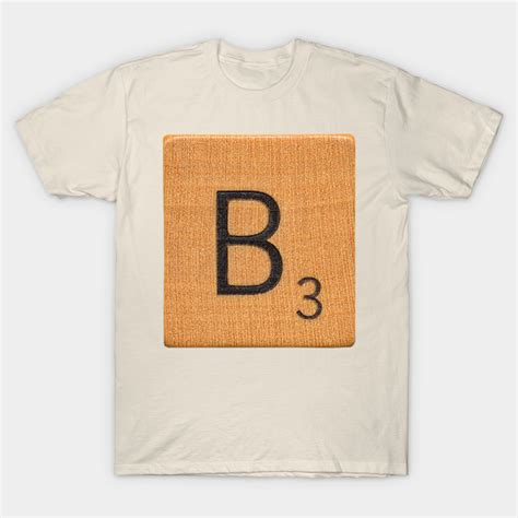 Scrabble Tile B Scrabble T Shirt Teepublic