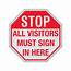 Stop Sign  STOP All Visitors Must In Here 12 X