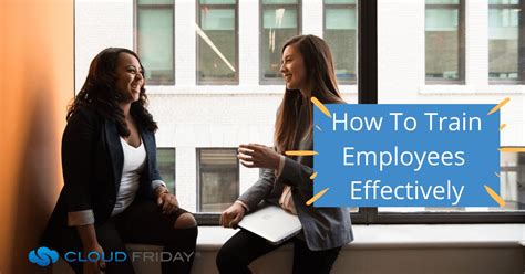 How To Train Employees Effectively Cloud Friday Accounting