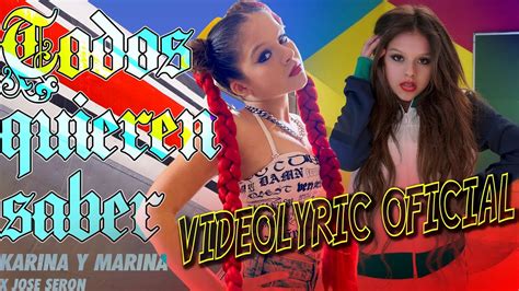 🎤 Todos Quieren Saber Videoclip Oficial Nueva CanciÓn De Karina Y