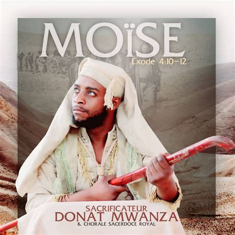 Culture Musique Gospel Lalbum Moise Du Frère Donat Mwanza Déjà