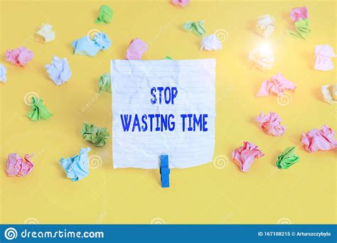 Writing Note Showing Stop Wasting Time Business Photo Showcasing