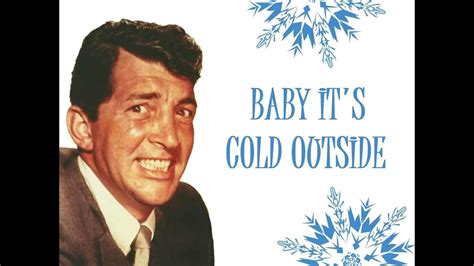 (remember me) i'm the one who loves you: "Baby, It's Cold Outside" (Orig. Lyrics) 💖 DEAN MARTIN 💖 1959 - YouTube