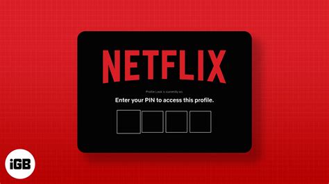 How To Add A Pin To Your Netflix Profile On Iphone Ipad And Mac In