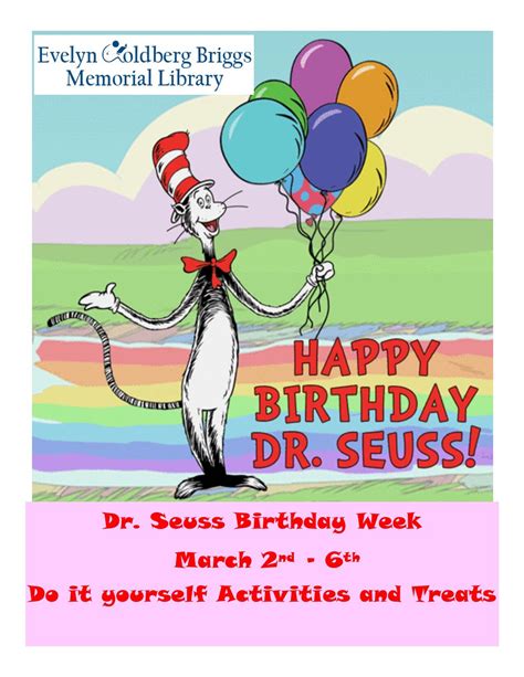 Dr Seuss Birthday Week — Evelyn Goldberg Briggs Memorial Library