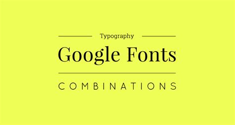 Maybe you would like to learn more about one of these? Google Fonts Combinations For Design Project - Befonts.com