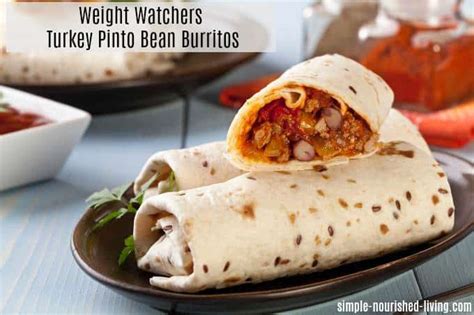 WW Turkey Pinto Bean Burritos Recipe Simple Nourished Living