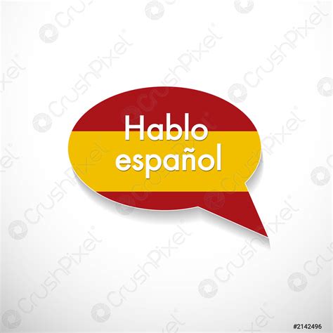 La Palabra Hablo Español En Burbuja Con Bandera Espa Vector De Stock