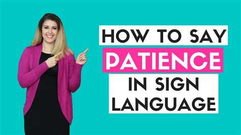 How To Say Patience In Sign Language Youtube