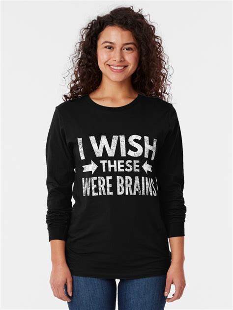 I Wish These Were Brains Funny Women Shirt Tank Graphic T Shirt Phone Case Laptop Decal Mug